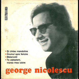 George Nicolescu - Și Cîntau Mandoline (1974) [7"]