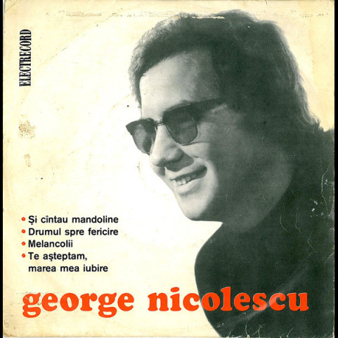 George Nicolescu - Și Cîntau Mandoline (1974) [7"]