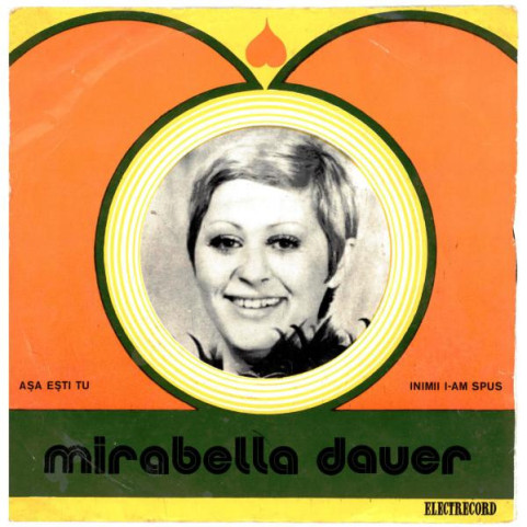 Mirabela Dauer - Așa Ești Tu / Inimii I-am Spus (1977) [7"]