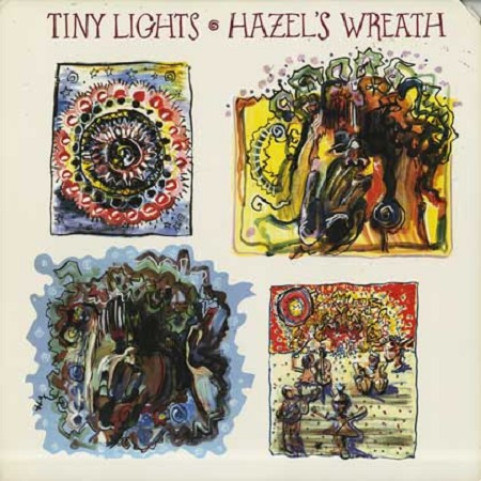 Tiny Lights - Hazel's Wreath (1988) [1LP]