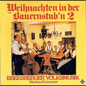 Ebersberger Volksmusik, Markus Krammer - Weihnachten In Der Bauernstub'n 2 (1983) [1LP]