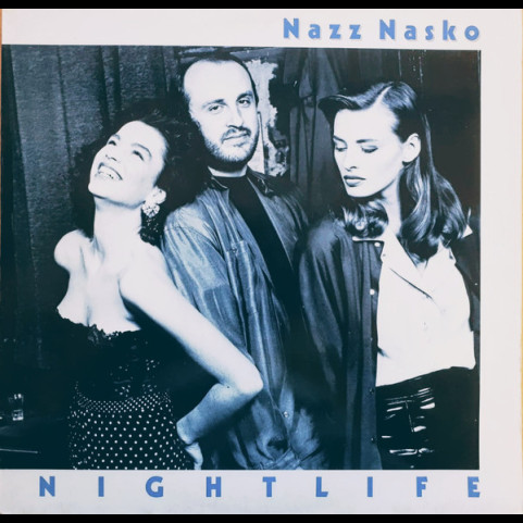 Nazz Nasko - Nightlife (1986) [1LP]