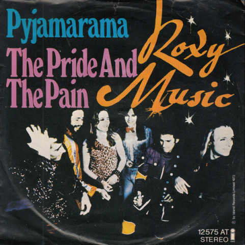 Roxy Music - Pyjamarama / The Pride And The Pain (1973) [7"]