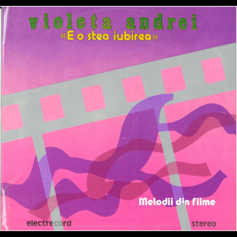 Violeta Andrei - «E O Stea Iubirea» Melodii Din Filme (1983) [1LP]