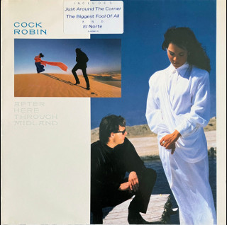 Cock Robin - After Here Through Midland (1987) [1LP]