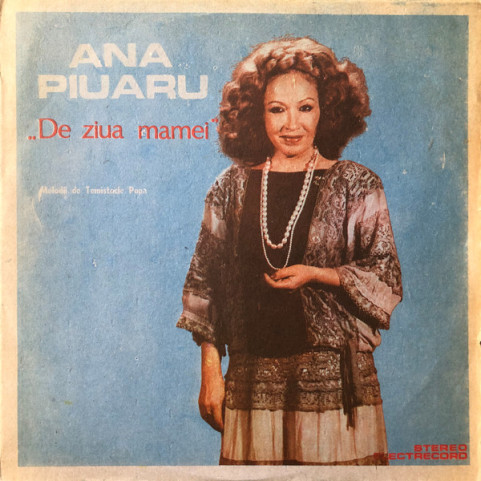 Ana Piuaru - De Ziua Mamei (Melodii De Temistocle Popa) (1989) [1LP]