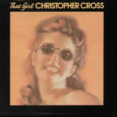 Christopher Cross - That Girl (1986) [7"]