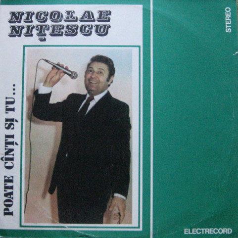 Nicolae Nițescu - Poate Cînți Și Tu ... (1984) [1LP]