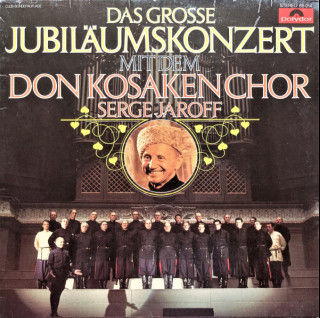 Don Kosaken Chor Serge Jaroff - Das Grosse Jubiläumskonzert [1LP]