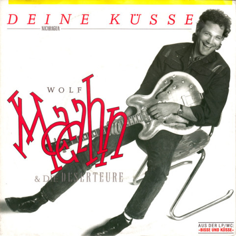 Wolf Maahn & Die Deserteure - Deine Küsse (1983) [7"]