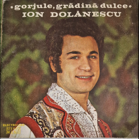Ion Dolănescu - Gorjule, Grădina Dulce [1LP]