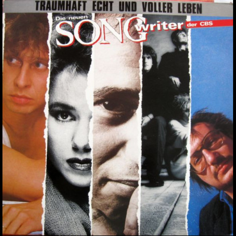 Various - Traumhaft Echt Und Voller Leben - Die Neuen Songwriter Der CBS (1985) [1LP]