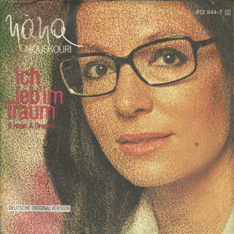Nana Mouskouri - Ich Leb' Im Traum (I Have A Dream) (1983) [7"]