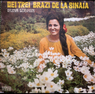 Irina Loghin - Cei Trei Brazi De La Sinaia (1974) [1LP]