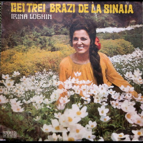 Irina Loghin - Cei Trei Brazi De La Sinaia (1974) [1LP]
