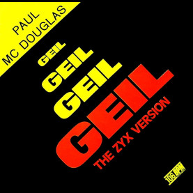 Paul Mc Douglas - Geil (The ZYX Version) (1986) [7"]