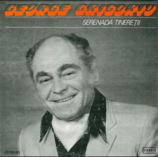 George Grigoriu - Serenada Tinereţii (1982) [1LP]