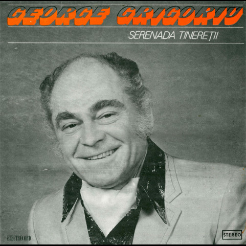 George Grigoriu - Serenada Tinereţii (1982) [1LP]