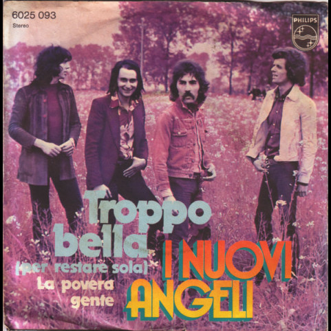 I Nuovi Angeli - Troppo Bella (Per Restare Sola) [7"]