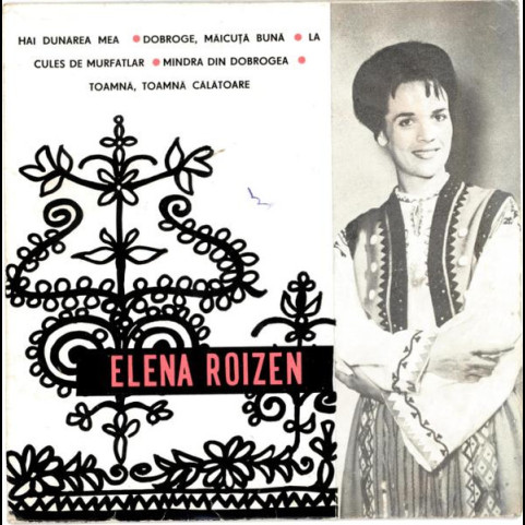 Elena Roizen - Hai Dunărea Mea (1965) [7"]