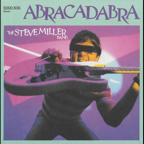 Steve Miller Band - Abracadabra (1982) [7"]