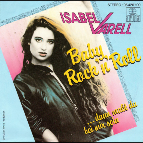 Isabel Varell - Baby Rock 'n' Roll (1983) [7"]