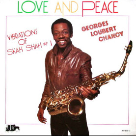 Georges Loubert Chancy - Love And Peace: Vibrations Of Skah Shah #1 (1985) [1LP]