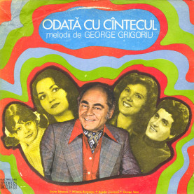 George Grigoriu - Odată Cu Cîntecul - Melodii De George Grigoriu (1977) [1LP]
