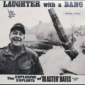 Blaster Bates - Laughter With A Bang (The Explosive Exploits of 'Blaster' Bates Volume One) (1967) [1LP]