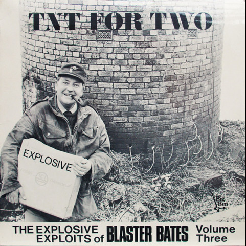 Blaster Bates - TNT For Two (The Explosive Exploits Of Blaster Bates Volume Three) (1969) [1LP]