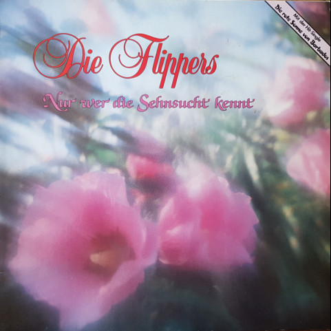 Die Flippers - Nur Wer Die Sehnsucht Kennt (1986) [1LP]