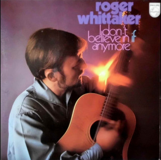 Roger Whittaker - I Don't Believe In If Anymore (1970) [1LP]