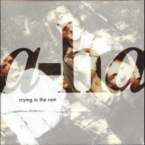 a-ha - Crying In The Rain (1990) [7"]