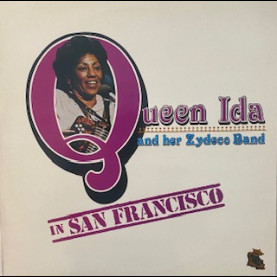 Queen Ida And The Bon Temps Zydeco Band - In San Francisco (1983) [1LP]
