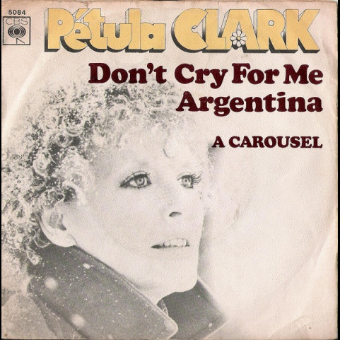 Petula Clark - Don't Cry For Me Argentina  (1977) [7"]