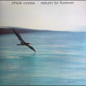 Chick Corea - Return To Forever (2010) [1LP] 180g