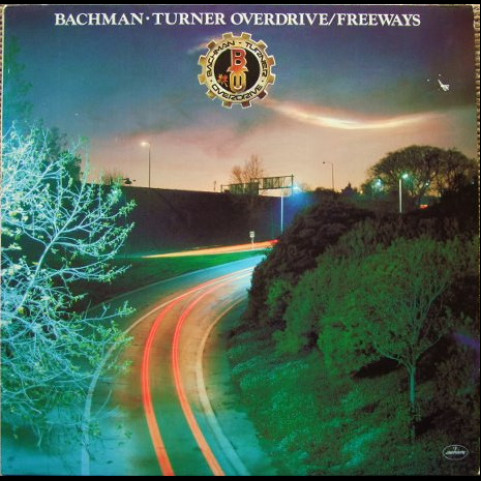 Bachman-Turner Overdrive - Freeways (1977) [1LP]