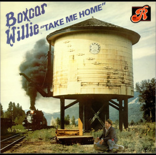 Boxcar Willie - Take Me Home (1980) [1LP]
