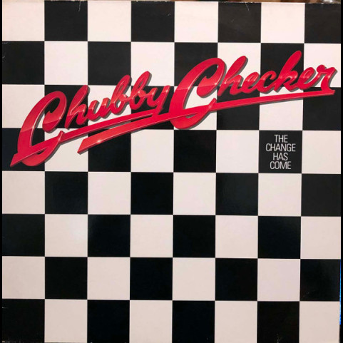 Chubby Checker - The Change Has Come (1983) [1LP]