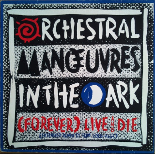 Orchestral Manoeuvres In The Dark - (Forever) Live And Die (Extended Remix) (1986) [12"]