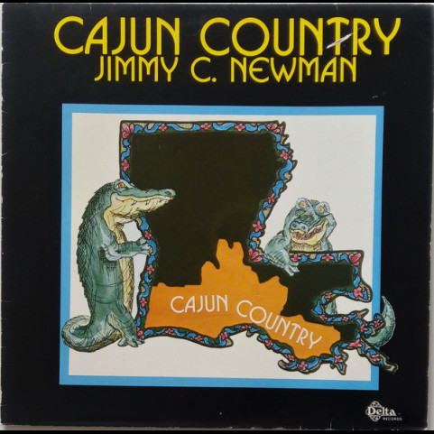 Jimmy C. Newman - Cajun Country (1981) [1LP]