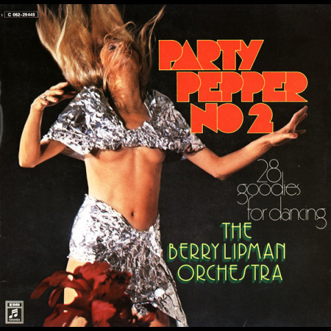 Berry Lipman & His Orchestra - Party Pepper No 2 (1972) [1LP]