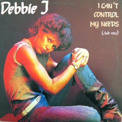 Debbie J (2) - I Can't Control My Needs (Club Mix) (1984) [12"]