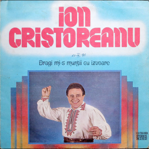 Ion Cristoreanu - Dragi Mi-s Munţii Cu Izvoare (1979) [1LP]