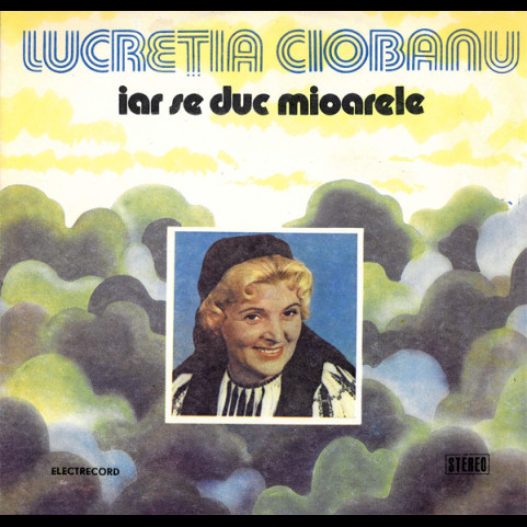 Lucreția Ciobanu - Iar Se Duc Mioarele (1979) [1LP]