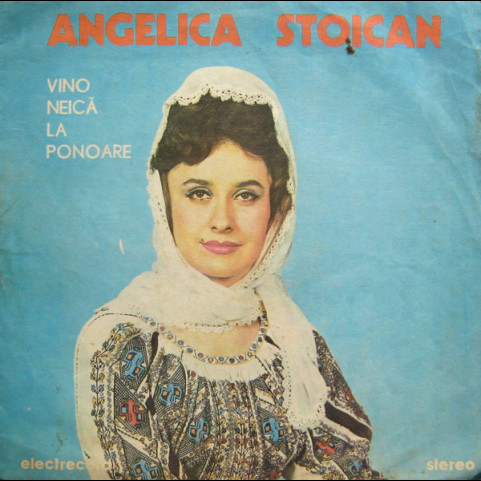 Angelica Stoican - Vino Neică La Ponoare (1981) [1LP]