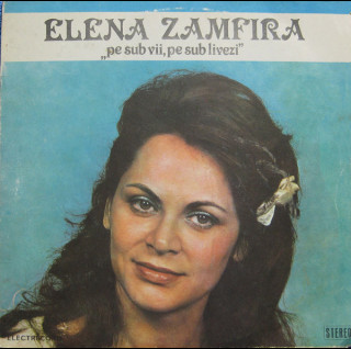 Elena Zamfira - Pe Sub Vii, Pe Sub Livezi (1982) [1LP]