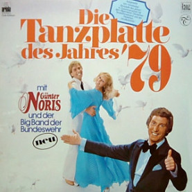 Günter Noris Und Die Big Band Der Bundeswehr - Die Tanzplatte Des Jahres '79 (1979) [1LP]