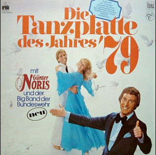 Günter Noris Und Die Big Band Der Bundeswehr - Die Tanzplatte Des Jahres '79 (1979) [1LP]