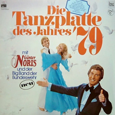 Günter Noris Und Die Big Band Der Bundeswehr - Die Tanzplatte Des Jahres '79 (1979) [1LP]